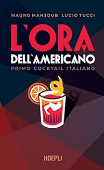 Paperback L'ora dell'Americano. Primo cocktail italiano Book