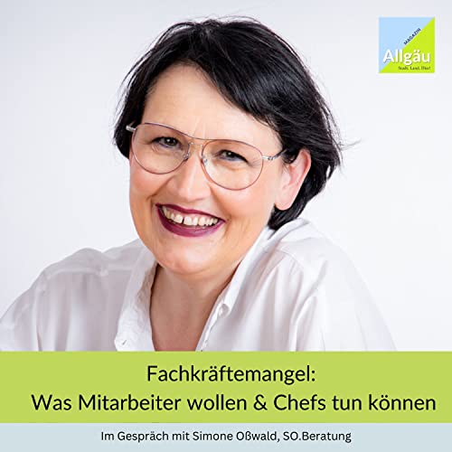 #005 - Fachkr&auml;fte binden: Was Mitarbeiter wollen & Chefs tun k&ouml;nnen