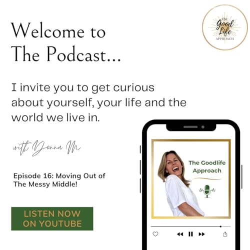 Episode 16: Moving Out of The Messy Middle!