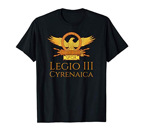 Legio III Cyrenaica - Ancient Roman Imperial Legion - SPQR Camiseta