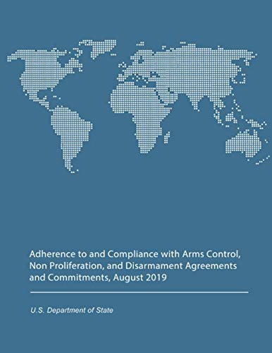 Adherence to and Compliance with Arms Control, Non Proliferation, and ...