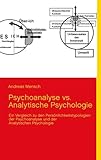 Psychoanalyse vs. Analytische Psychologie