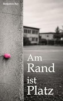 Am Rand ist Platz (German Edition)