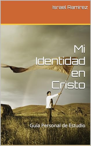 Mi Identidad en Cristo: Guía Personal de Estudio (Spanish Edition)