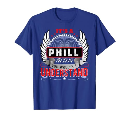It's A Phill Thing You Wouldn't Understand Phill Name Mens T-Shirt, Men, Royal Blue, 3X-Large