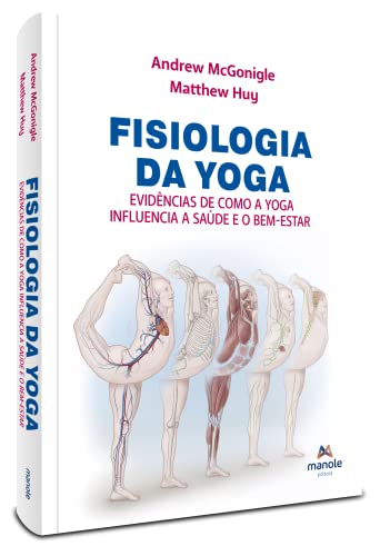 Fisiologia da Yoga: Evidências de como a yoga influencia a saúde e o bem-estar