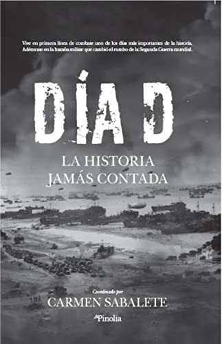 El Dia D: La Historia Jamas Contada