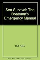 Sea Survival: The Boatman's Emergency Manual 0830693777 Book Cover