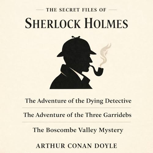 The Secret Files of Sherlock Holmes Audiolivro Por Arthur Conan Doyle capa