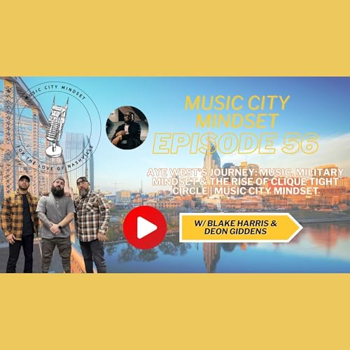 Aye West's Journey: Music, Military Mindset & the Rise of Clique Tight Circle | Music City Mindset