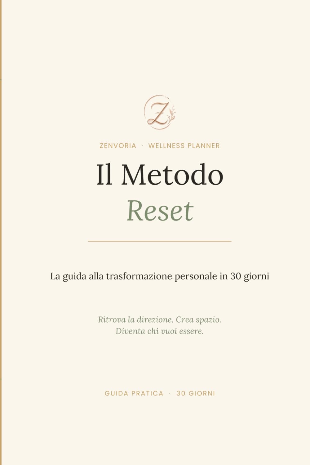 Il Metodo Reset: 30 Giorni per Ritrovare Te Stessa