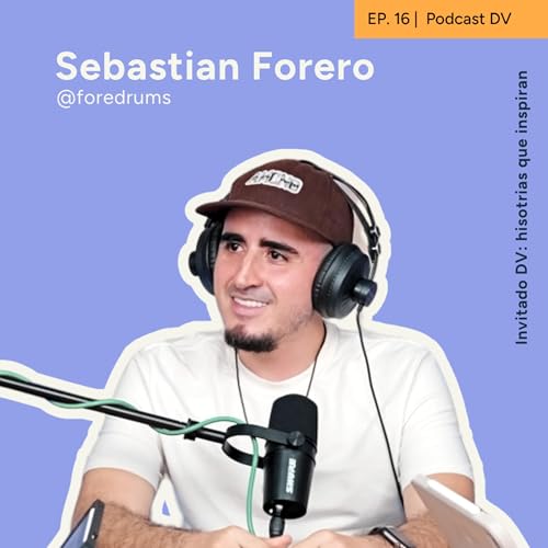 16. Soltar en el momento justo y sanar a trav&eacute;s de la m&uacute;sica - Sebas Forero | Invitado DV