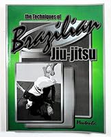 the Techniques of Brazilian Jiu-jitsu 0974338052 Book Cover