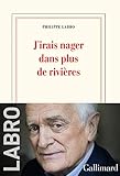  J\'irais nager dans plus de rivières (French Edition)