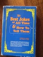 The best jokes of all time & how to tell them B00FBMDGSA Book Cover