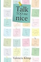 Talk TOO me nice 1957522135 Book Cover