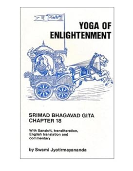 Paperback Yoga of enlightenment: A commentary on Srimad Bhagavad Gita, chapter 18 Book
