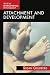 Attachment and Development (International Texts in Developmental Psychology)