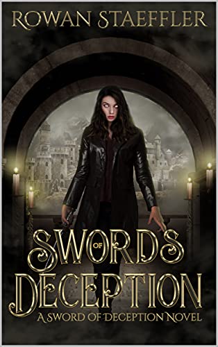 Swords Of Deception: A Sword Of Deception Novel by [Rowan Staeffler, Rowan Staeffler]
