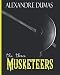 The Three Musketeers: The Original 1844 Swashbuckling Action & Adventure Novel (D'Artagnan Romances)