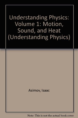Understanding Physics: Volume 1: Motion, Sound,... 0451620135 Book Cover