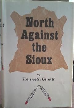 Hardcover North Against The Sioux Book