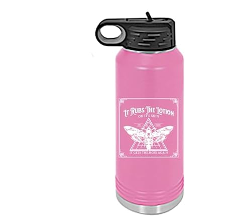 32 oz. Pink Vacuum Insulated Stainless Steel Thermos, The Silence of The Lambs Themed Water Bottle, "It Rubs The Lotion On It's Skin..." (Pink, 32 oz)