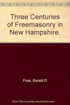Hardcover Three Centuries of Freemasonry on New Hampshire Book