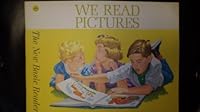 We Read Pictures  Dick, Jane, Spot & Baby Sally & Puff  The New Basic Readers designed to Precede the Use of Before We Read B000JD75X8 Book Cover