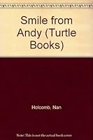 Smile from Andy (Holcomb, Nan, Turtle Books.) 0944727042 Book Cover