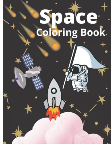 Space Coloring Book: Astronaut, Satellite And Space Ship Coloring Book For Kids | Well Decorated Activity Book | Best Gift For Your Child image 2