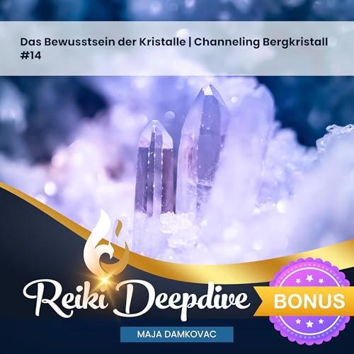 Das Bewusstsein der Kristalle | Channeling Bergkristall - Bonusfolge #14