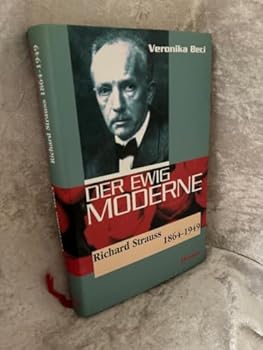 Hardcover Der ewig Moderne: Richard Strauss, 1864-1949 (German Edition) [German] Book