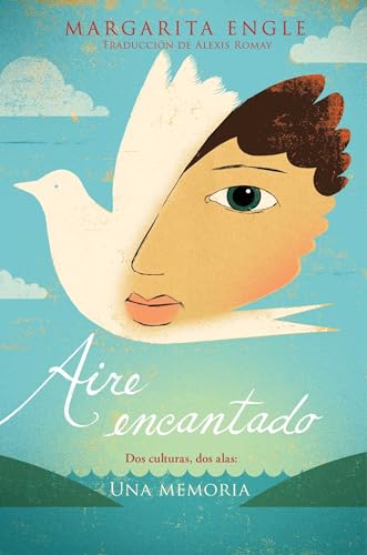 Aire encantado (Enchanted Air): Dos culturas, dos alas: una memoria (Spanish Edition)