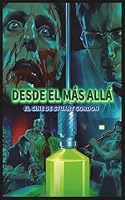 Desde el más allá: El cine de Stuart Gordon B0G3GMR1L7 Book Cover
