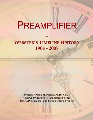  Preamplifier: Webster\'s Timeline History, 1904 - 2007