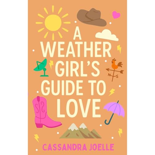 A Weather Girl's Guide to Love Audiolibro Por Cassandra Joelle arte de portada