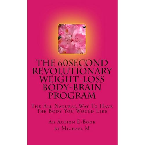 The 60 Second Revolutionary Weight Loss Body-Brain Program Audiobook By Michael M cover art