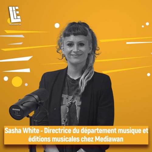 Sasha White - Directrice du d&eacute;partement musique et &eacute;ditions musicales chez Mediawan