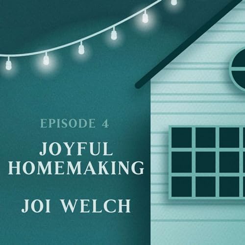 Joyful Homemaking | Joi Welch Podcast Por  arte de portada