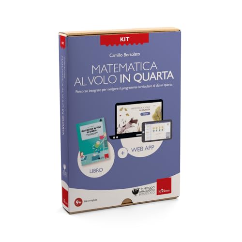 Kit Matematica Al Volo In Quarta Con La Lim. Percorso Integrato Per Svolgere Il Programma Curricolare Di Classe Quarta. Con Web App