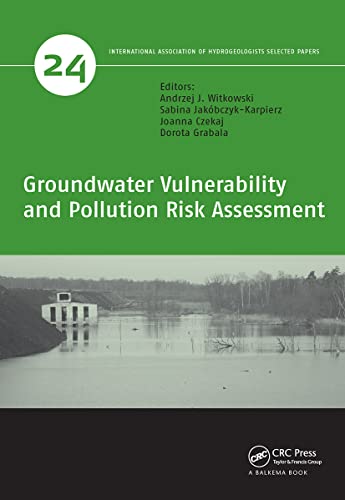 Groundwater Vulnerability and Pollution Risk Assessment (IAH - Selected Papers on Hydrogeology)