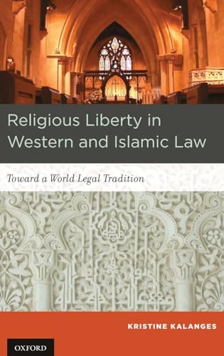 Religious Liberty in Western and Islamic Law: Toward a World Legal Tradition