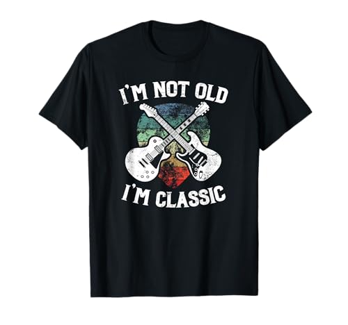 I'm Not Old I'm Classic Funny Rock & Roll - Mens & Womens Camiseta