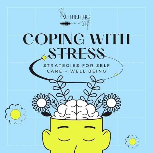 Coping with Stress and Burnout: Strategies for Self-Care and Well-Being