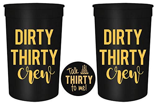 Dirty Thirty Crew 30th Birthday Party Cups and 1