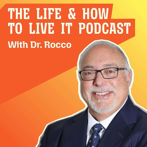 Life and How to Live It with Dr Rocco cover art