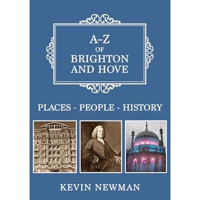 A-Z of Brighton and Hove: Places-People-History
