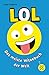 Produktbild LOL  Das meiste Witzebuch der Welt