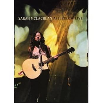Sarah Mclachlan: Afterglow Live
